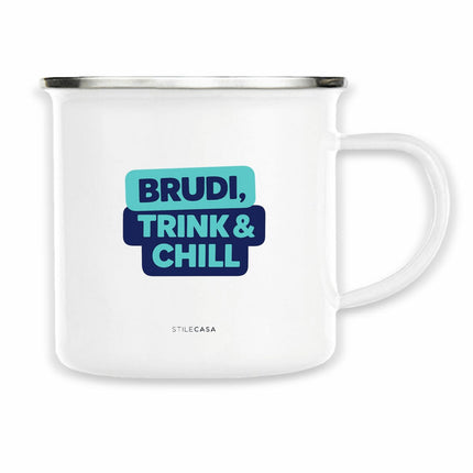 Emaille Tasse Brudi trink & chill - vorderseite_weiß